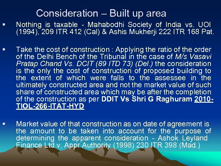 Consideration – Built up area § Nothing is taxable - Mahabodhi Society of India