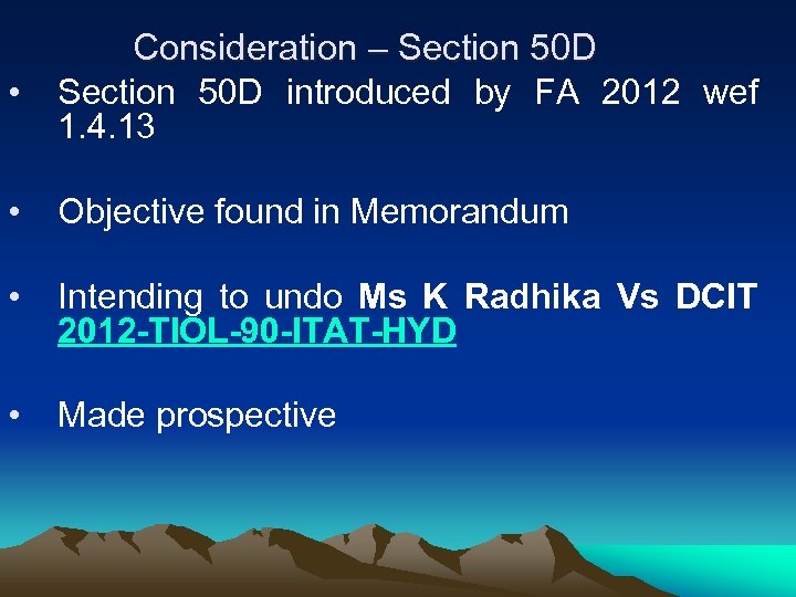  • Consideration – Section 50 D introduced by FA 2012 wef 1. 4.