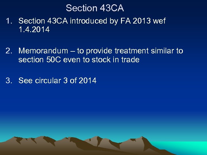 Section 43 CA 1. Section 43 CA introduced by FA 2013 wef 1. 4.
