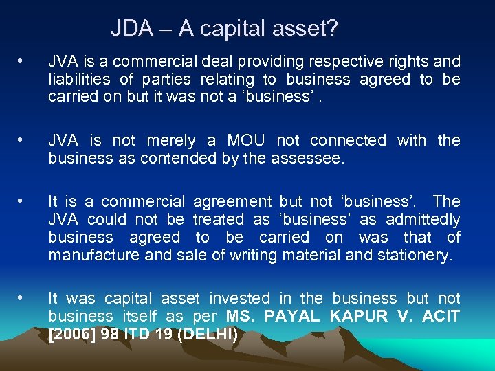 JDA – A capital asset? • JVA is a commercial deal providing respective rights