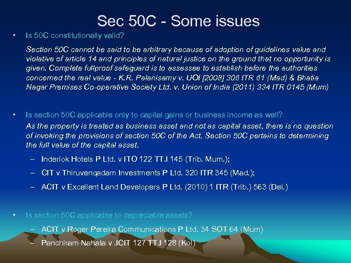 Sec 50 C - Some issues • Is 50 C constitutionally valid? Section 50