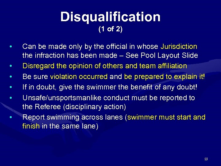 Disqualification (1 of 2) • • • Can be made only by the official