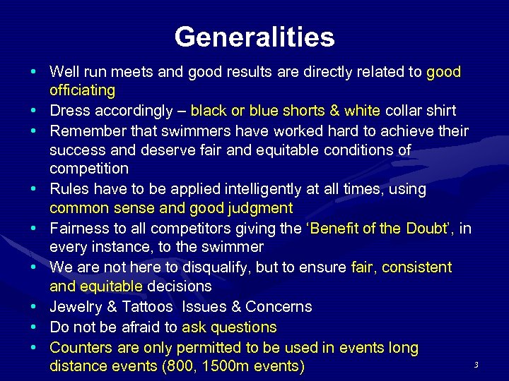 Generalities • Well run meets and good results are directly related to good officiating
