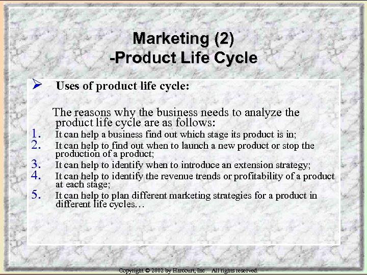 Marketing (2) -Product Life Cycle Ø 1. 2. 3. 4. 5. Uses of product