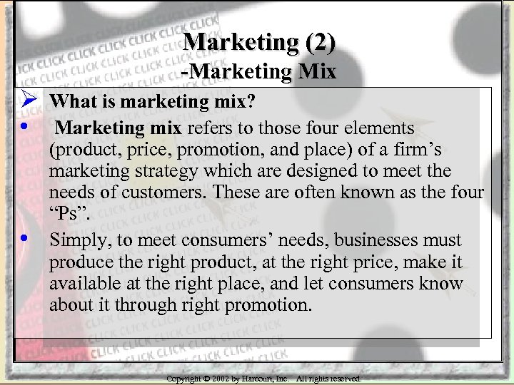 Marketing (2) -Marketing Mix Ø • • What is marketing mix? Marketing mix refers