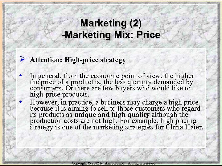 Marketing (2) -Marketing Mix: Price Ø Attention: High-price strategy • In general, from the