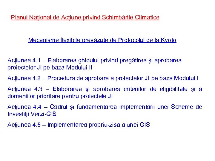 Planul Naţional de Acţiune privind Schimbările Climatice Mecanisme flexibile prevăzute de Protocolul de la