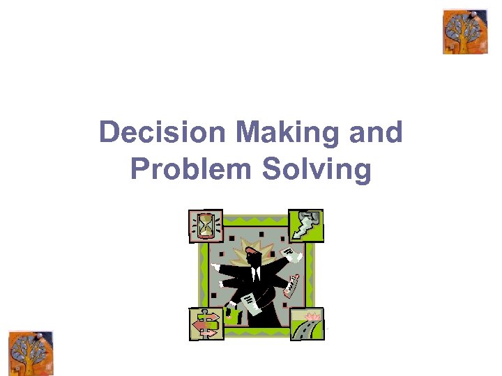 Decision Making and Problem Solving 