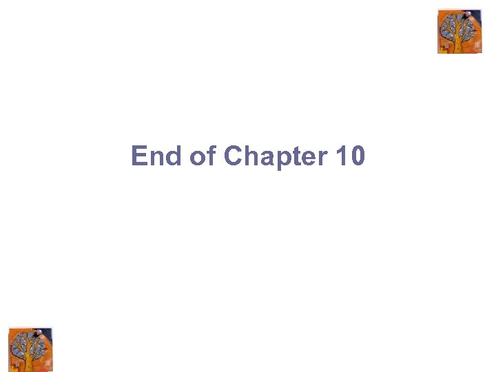 End of Chapter 10 