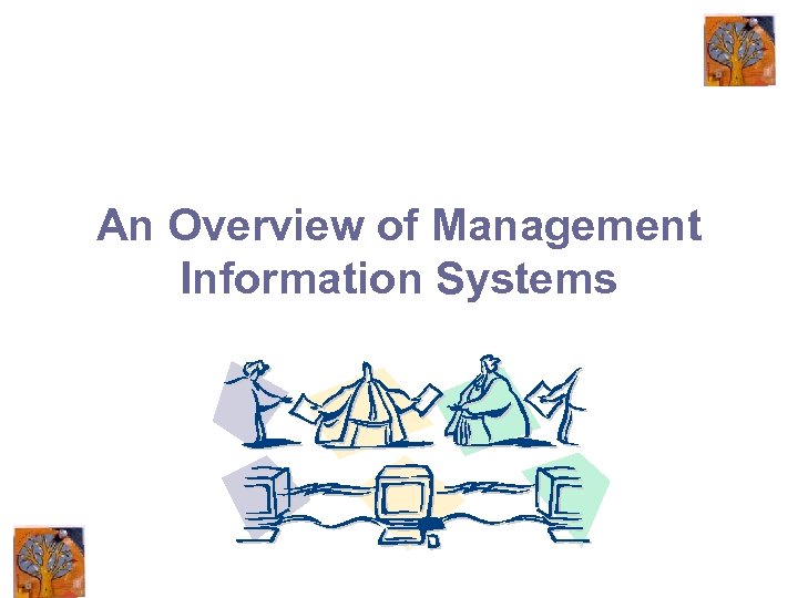 An Overview of Management Information Systems 