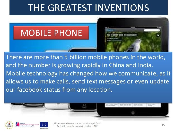THE GREATEST INVENTIONS MOBILE PHONE There are more than 5 billion mobile phones in