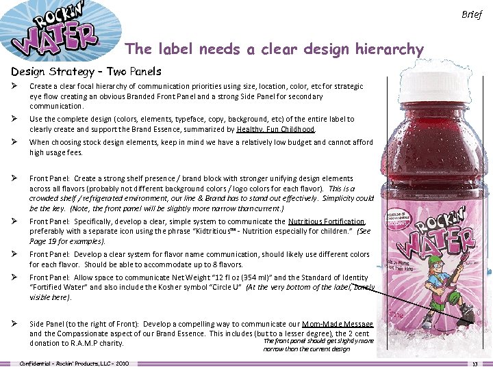 Brief The label needs a clear design hierarchy Design Strategy – Two Panels Ø