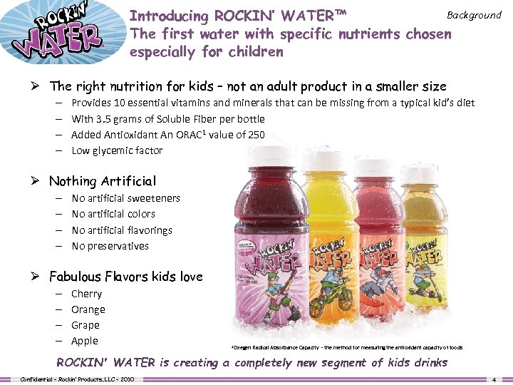 Background Introducing ROCKIN‘ WATER™ The first water with specific nutrients chosen especially for children