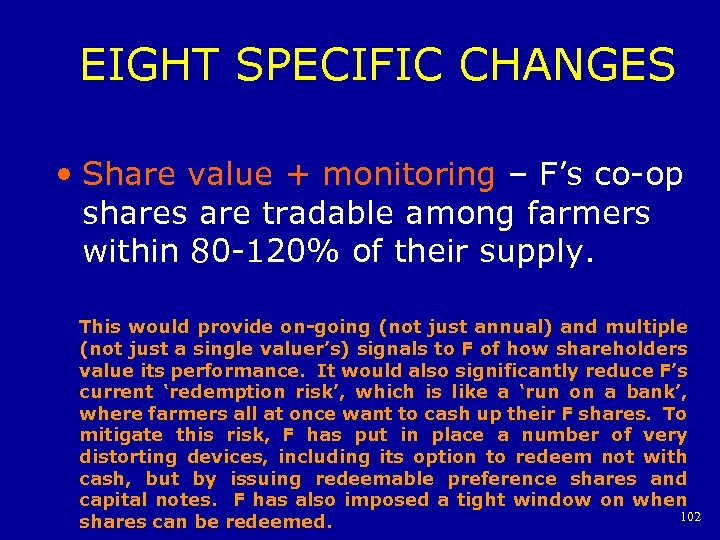 EIGHT SPECIFIC CHANGES • Share value + monitoring – F’s co-op shares are tradable
