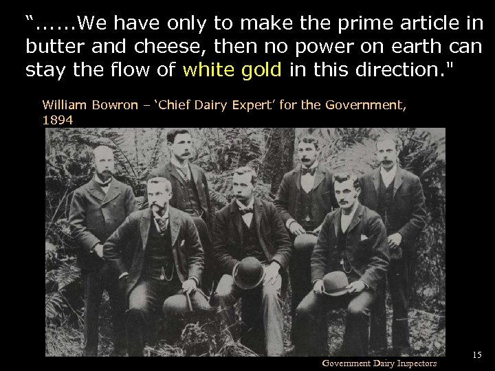 “. . . We have only to make the prime article in butter and