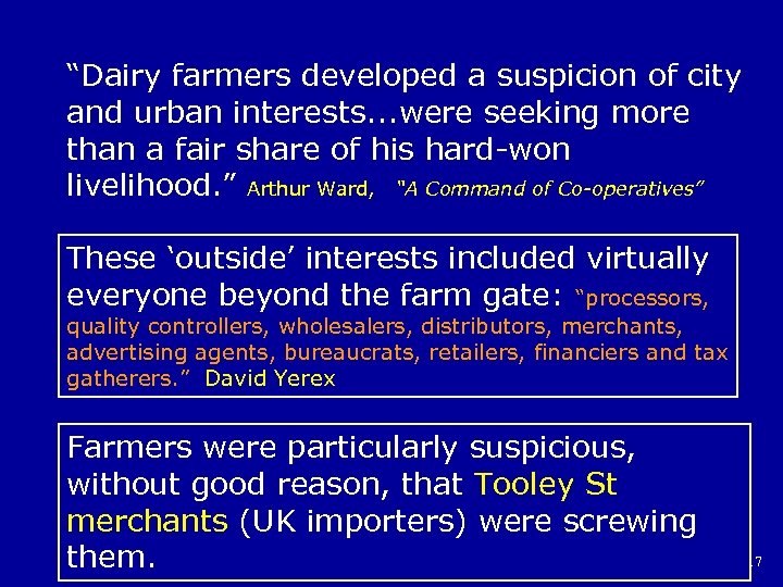 “Dairy farmers developed a suspicion of city and urban interests. . . were seeking
