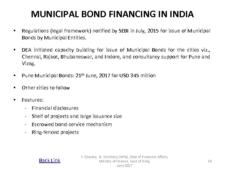 MUNICIPAL BOND FINANCING IN INDIA • Regulations (legal framework) notified by SEBI in July,