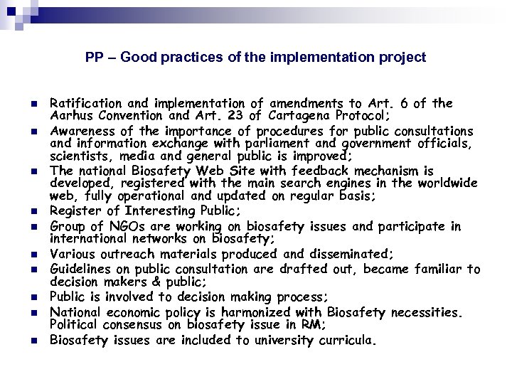 PP – Good practices of the implementation project n n n n n Ratification