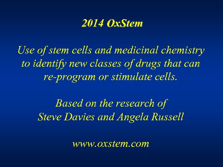 2014 Ox. Stem Use of stem cells and medicinal chemistry to identify new classes