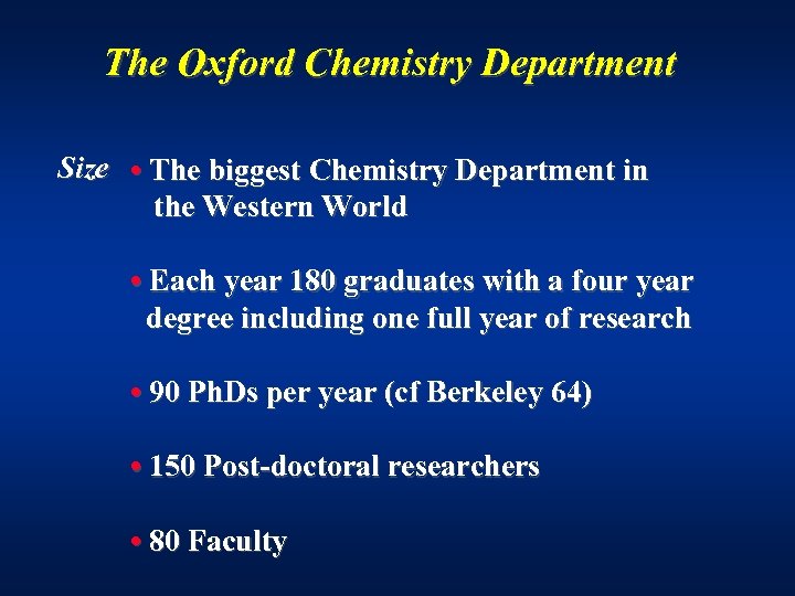 The Oxford Chemistry Department Size • The biggest Chemistry Department in the Western World