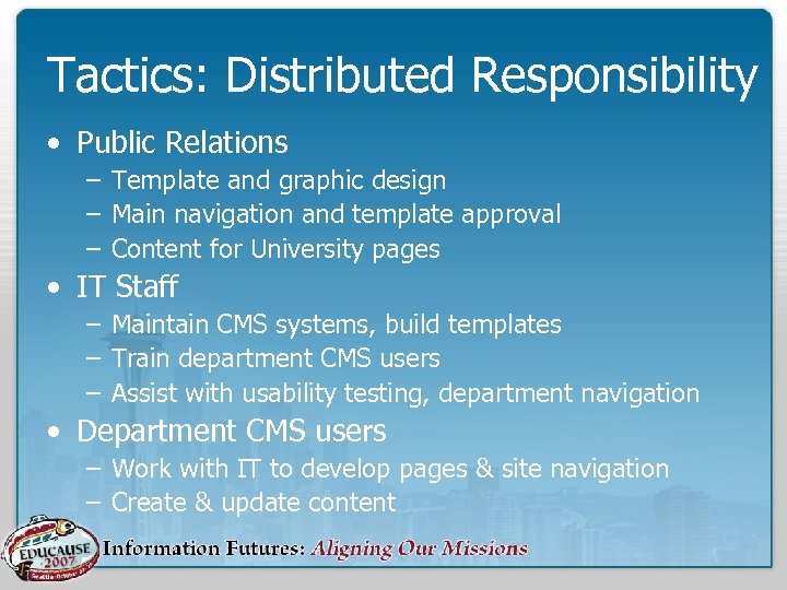 Tactics: Distributed Responsibility • Public Relations – Template and graphic design – Main navigation