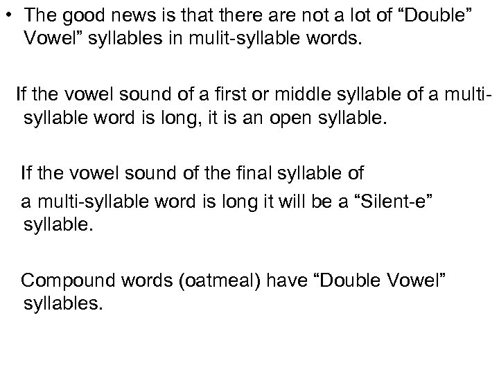  • The good news is that there are not a lot of “Double”