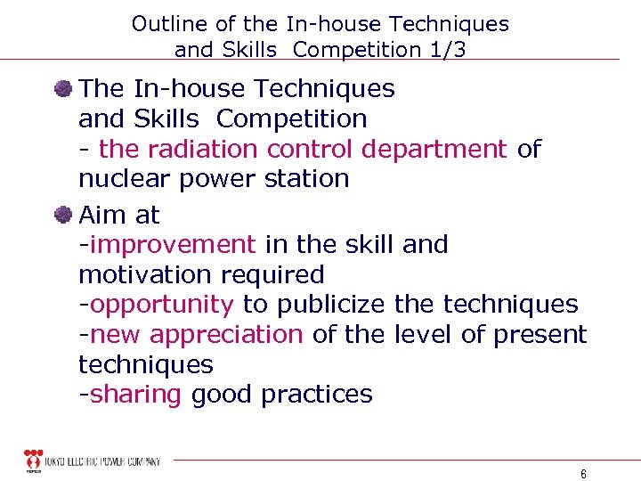 Outline of the In-house Techniques and Skills Competition 1/3 The In-house Techniques and Skills
