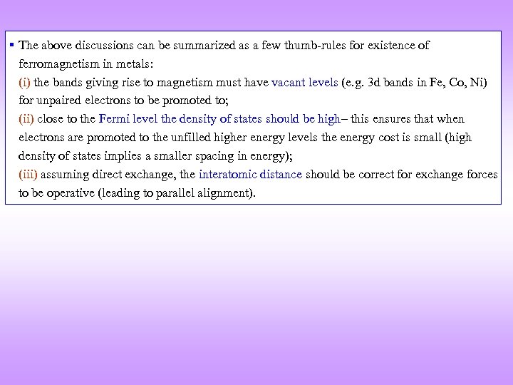  The above discussions can be summarized as a few thumb-rules for existence of