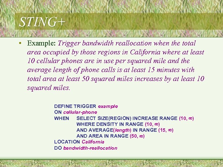 STING+ • Example: Trigger bandwidth reallocation when the total area occupied by those regions