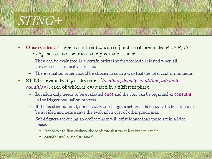 STING+ • Observation: Trigger condition CT is a conjunction of predicates P 1 P