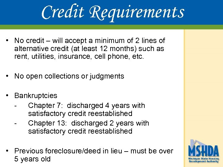 Credit Requirements • No credit – will accept a minimum of 2 lines of