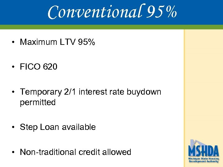 Conventional 95% • Maximum LTV 95% • FICO 620 • Temporary 2/1 interest rate