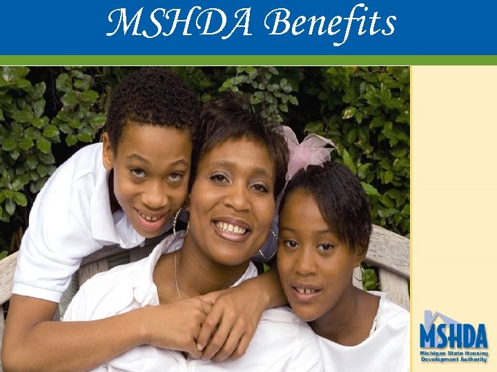 MSHDA Benefits 