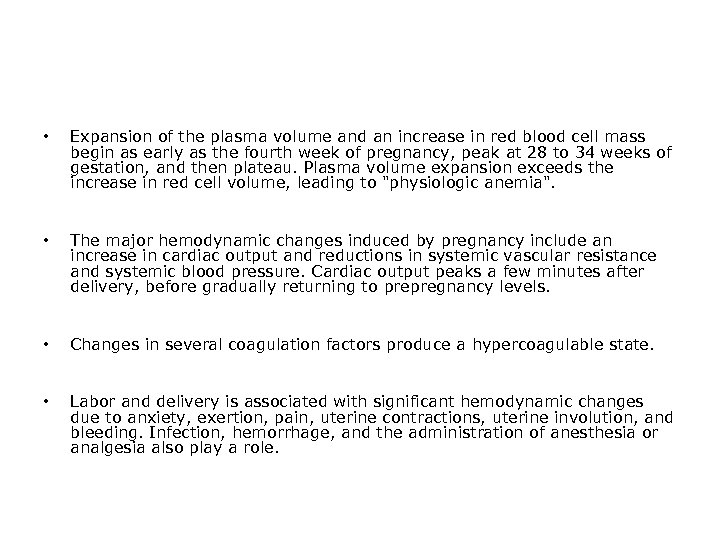  • Expansion of the plasma volume and an increase in red blood cell