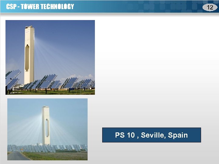 CSP - TOWER TECHNOLOGY 12 PS 10 , Seville, Spain 