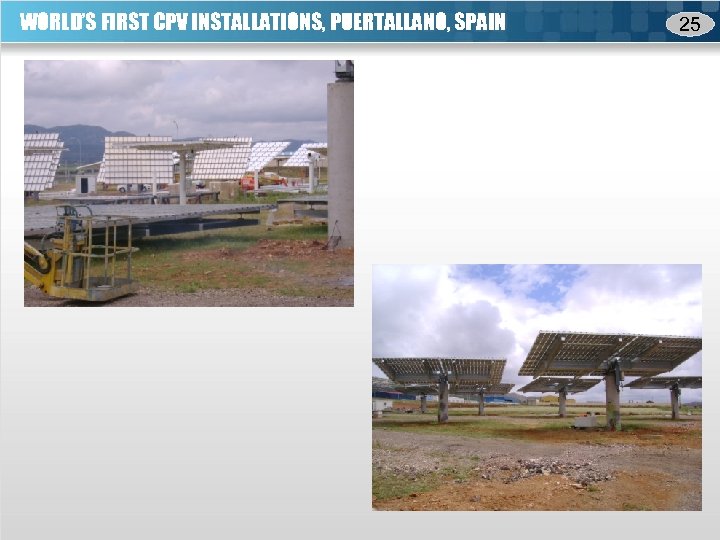 WORLD’S FIRST CPV INSTALLATIONS, PUERTALLANO, SPAIN 25 