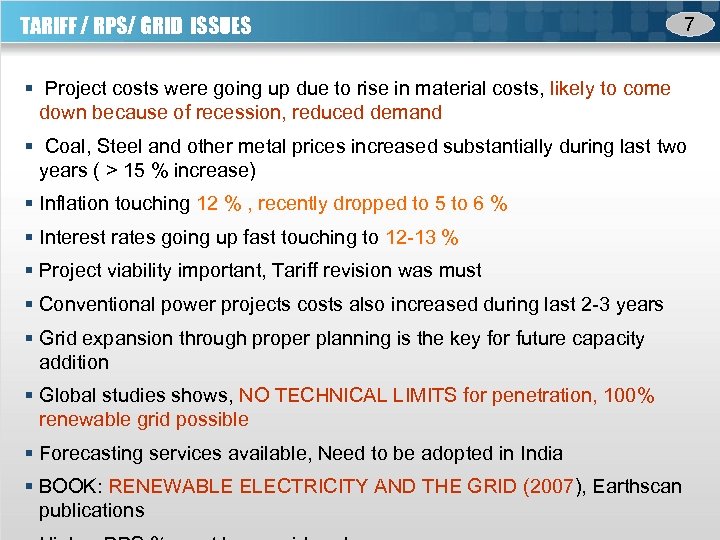 TARIFF / RPS/ GRID ISSUES 7 § Project costs were going up due to