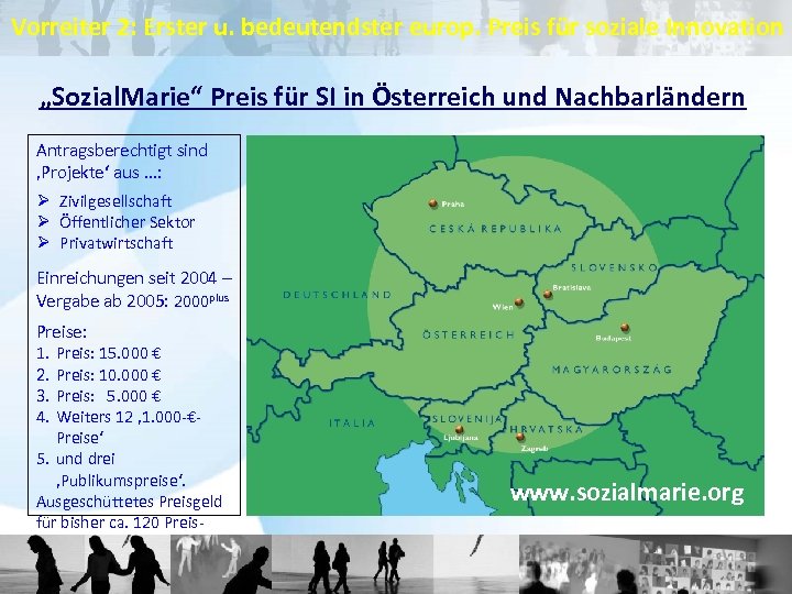 Vorreiter 2: Erster u. bedeutendster europ. Preis für soziale Innovation „Sozial. Marie“ Preis für