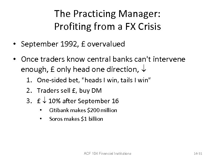 The Practicing Manager: Profiting from a FX Crisis • September 1992, £ overvalued •