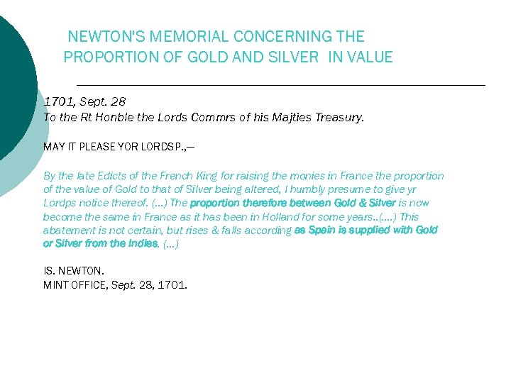 NEWTON'S MEMORIAL CONCERNING THE PROPORTION OF GOLD AND SILVER IN VALUE 1701, Sept. 28