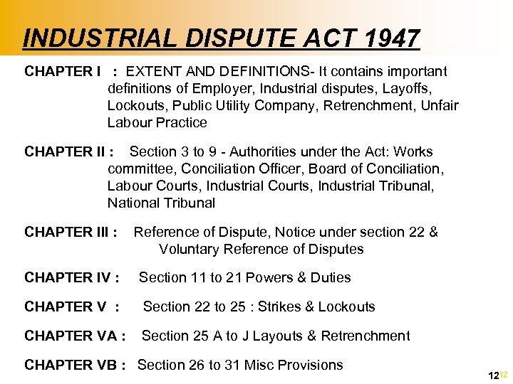 INDUSTRIAL DISPUTE ACT 1947 n CHAPTER I : EXTENT AND DEFINITIONS- It contains important