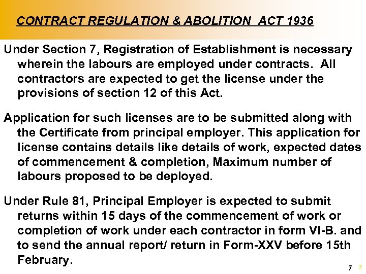 CONTRACT REGULATION & ABOLITION ACT 1936 Under Section 7, Registration of Establishment is necessary