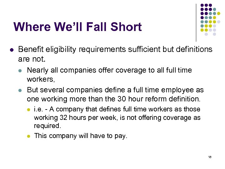 Where We’ll Fall Short l Benefit eligibility requirements sufficient but definitions are not. l