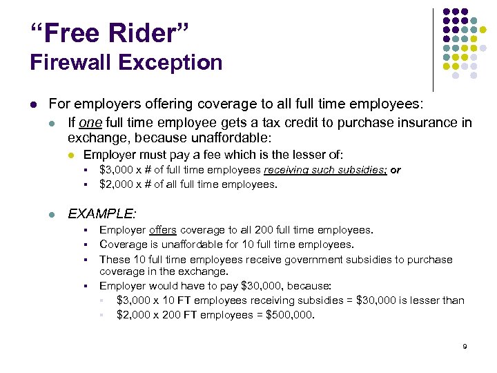 “Free Rider” Firewall Exception l For employers offering coverage to all full time employees: