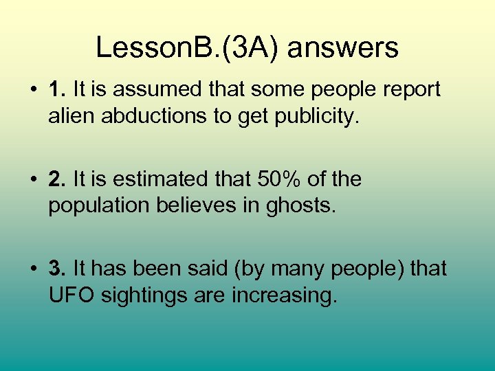 Lesson. B. (3 A) answers • 1. It is assumed that some people report
