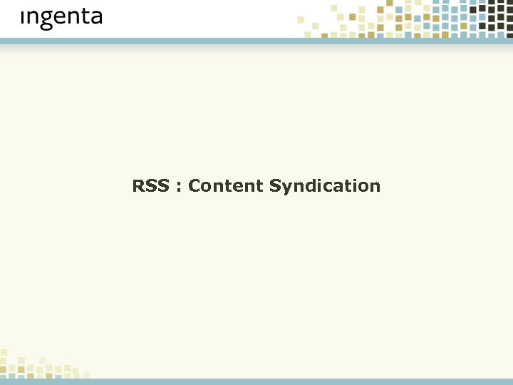RSS : Content Syndication 