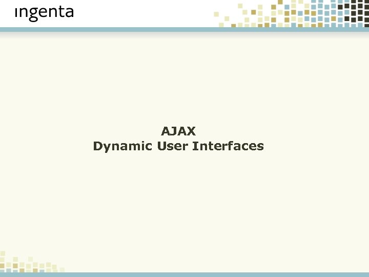 AJAX Dynamic User Interfaces 