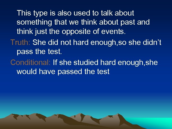 This type is also used to talk about something that we think about past