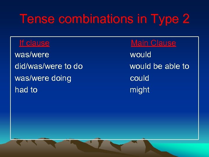 Tense combinations in Type 2 If clause was/were did/was/were to do was/were doing had