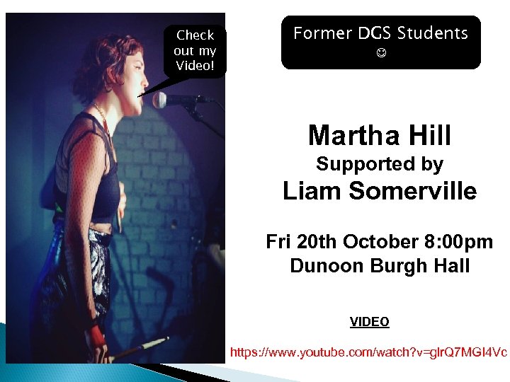 Check out my Video! Former DGS Students Martha Hill Supported by Liam Somerville Fri